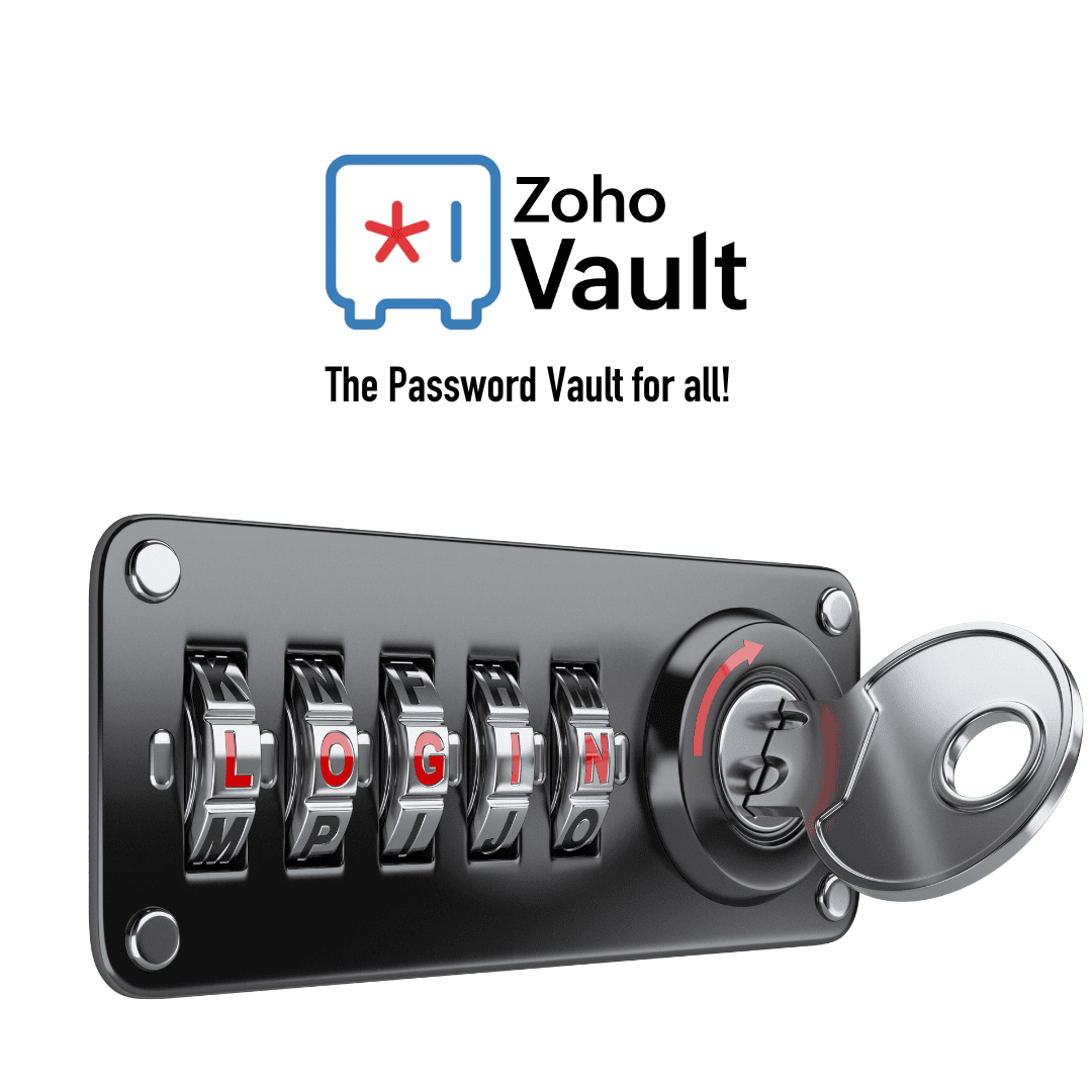 Never Forget a Password Again, Discover Zoho Vault!